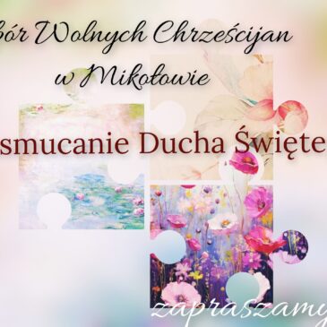 Andrzej Nadolski „Zasmucanie Ducha Świętego” 30.04.2023