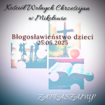 „Błogosławieństwo dzieci”. 25.05.2025