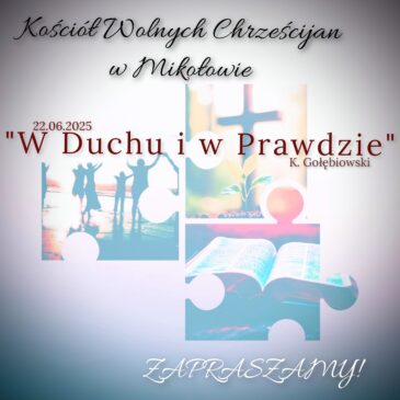 „W Duchu i w Prawdzie” K. Gołębiowski 22.06.2025