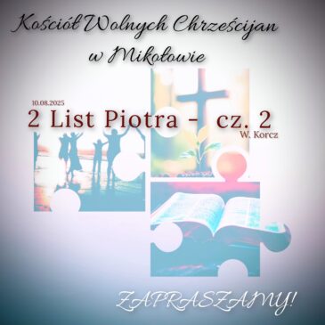 „2 List Piotra cz. 2 ” W. Korcz. 10.08.2025