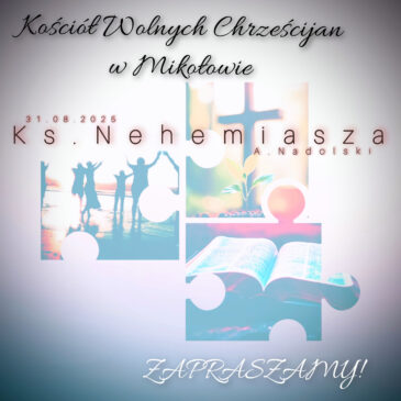„Ks. Nehemiasza” cz. 3. A. Nadolski 31.08.2025