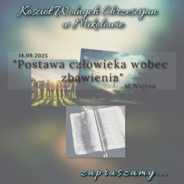 „Postawa człowieka wobec zbawienia” M. Wojtoń 14.09.2025