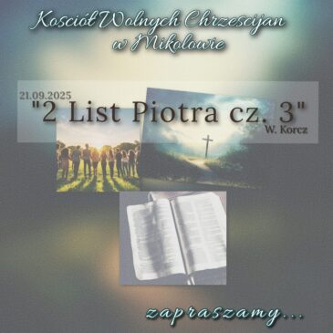 „2 List Piotra cz.3” W. Korcz 21.09.2025