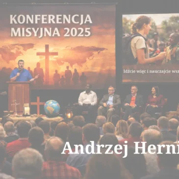 „Konferencja misyjna 2025” – Andrzej Hernik 15.11.2025