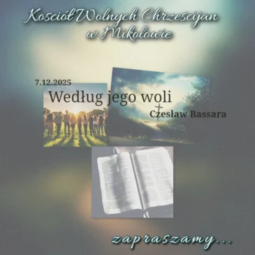 „Według jego woli 7.12.2025 Czesław Bassara”