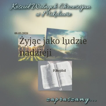 „Żyjąc jako ludzie nadziei” – Patryk Bojdoł 08.03.2026